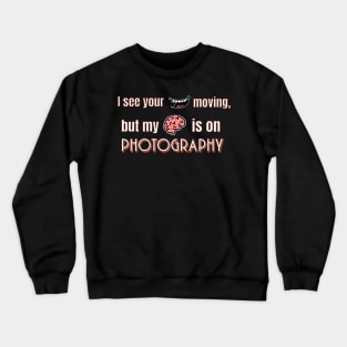 Photography Crewneck Sweatshirt